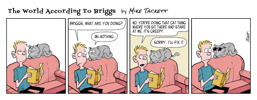 cartoon: The World According To Briggs (the cat)